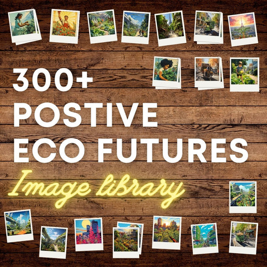 Digital Collection of 300+ Positive Eco Futures Images • Royalty Free