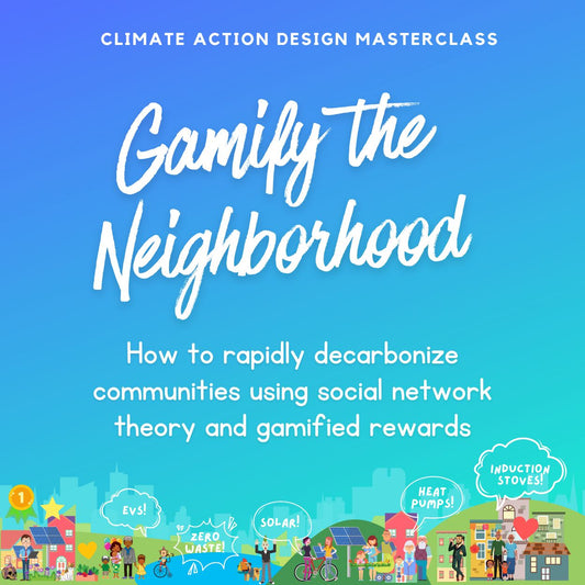 Gamify the Neighborhood